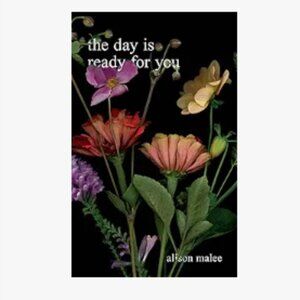 The Day Is Ready for You Paperback – May 15, 2018 by Alison Malee